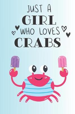 Book cover for Just A Girl Who Loves Crabs