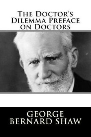 Cover of The Doctor's Dilemma Preface on Doctors