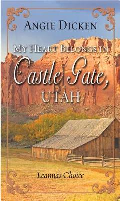 Book cover for My Heart Belongs in Castle Gate, Utah