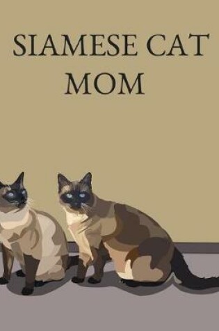 Cover of Siamese Cat Mom