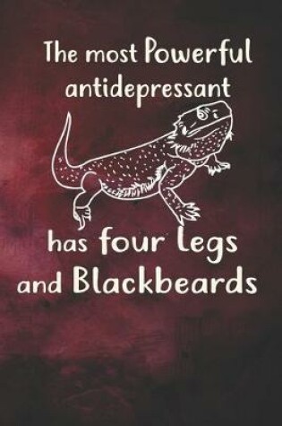 Cover of The Most Powerful Antidepressant Has Four Legs And Blackbeards Notebook Journal