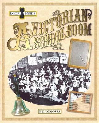 Book cover for Look Inside a Victorian Schoolroom