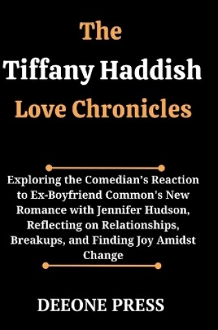 Cover of The Tiffany Haddish Love Chronicles