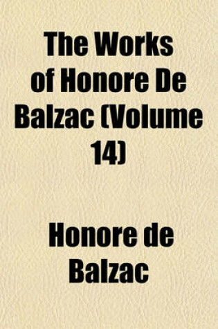 Cover of The Works of Honore de Balzac (Volume 14)