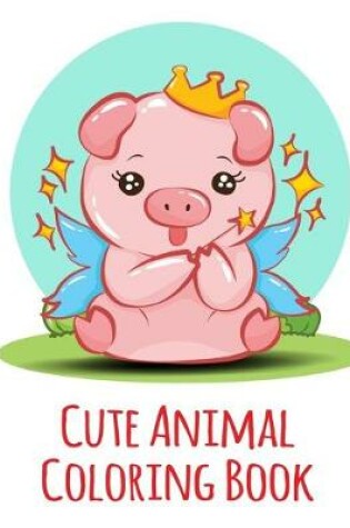 Cover of Cute Animal Coloring Book
