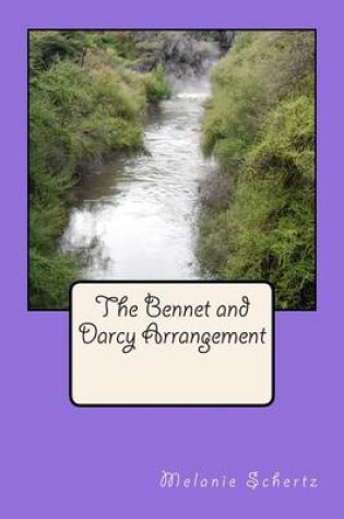 Cover of The Bennet and Darcy Arrangement