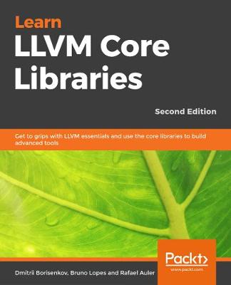 Cover of Learn LLVM Core Libraries -
