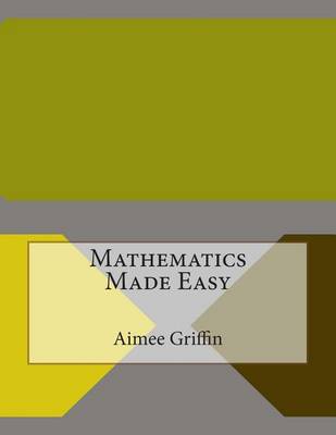 Book cover for Mathematics Made Easy