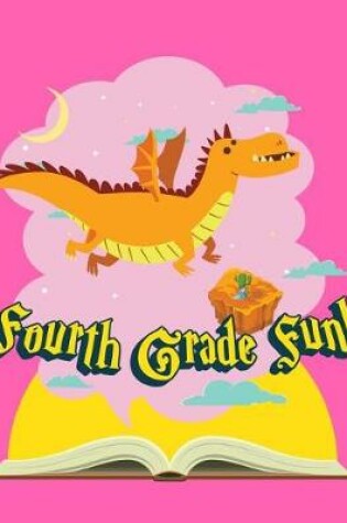 Cover of Fourth Grade Fun Dragon Notebook