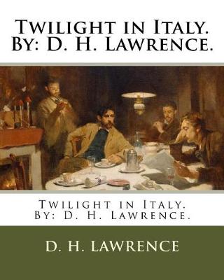 Book cover for Twilight in Italy. By