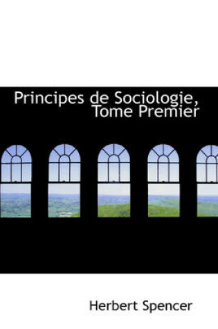 Cover of Principes de Sociologie, Tome Premier