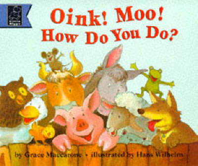 Cover of Oink! Moo! How Do You Do?