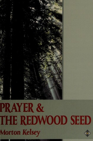 Cover of Prayer and the Redwood Seed