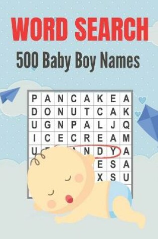 Cover of 500 Baby Boy Names Word Search