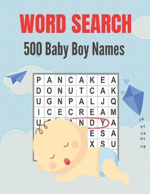 Book cover for 500 Baby Boy Names Word Search