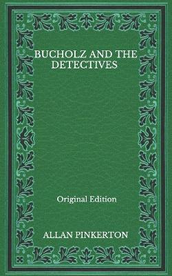 Book cover for Bucholz And The Detectives - Original Edition