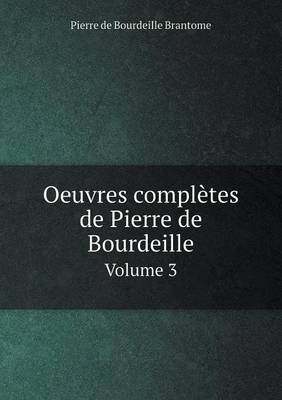 Book cover for Oeuvres complètes de Pierre de Bourdeille Volume 3