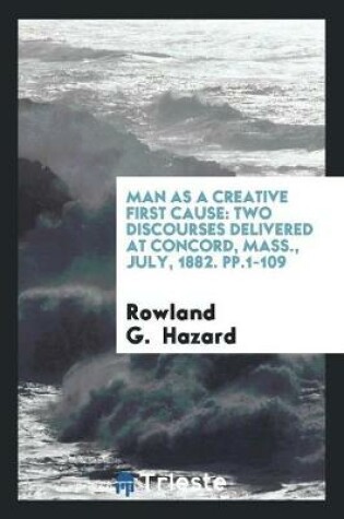 Cover of Man as a Creative First Cause