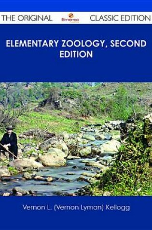 Cover of Elementary Zoology, Second Edition - The Original Classic Edition