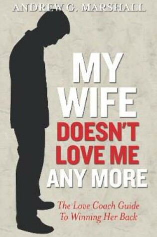 Cover of My Wife Doesn't Love Me Any More