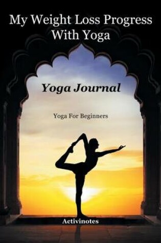 Cover of My Weight Loss Progress With Yoga - Yoga Journal