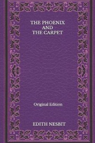 Cover of The Phoenix And The Carpet - Original Edition
