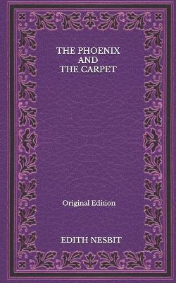 Book cover for The Phoenix And The Carpet - Original Edition
