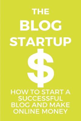 Book cover for The Blog Startup