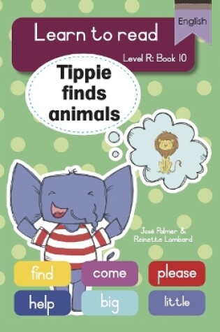 Cover of Learn to read (Level R Big Book 10): Tippie finds animals