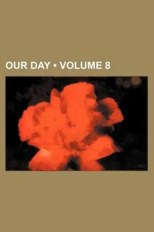 Cover of Our Day (Volume 8)