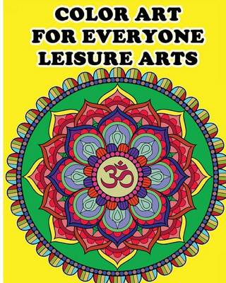 Book cover for Color Art for Everyone Leisure Arts