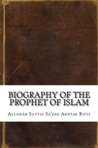 Cover of Biography of the Prophet of Islam