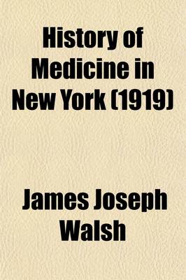 Book cover for History of Medicine in New York (Volume 5); Three Centuries of Medical Progress