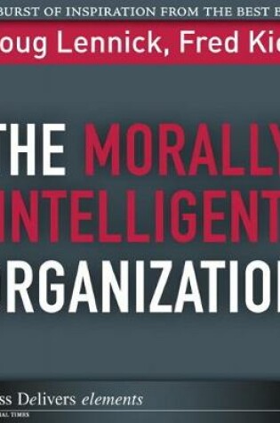Cover of Morally Intelligent Organization, The
