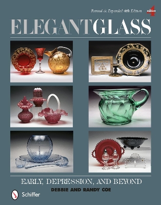 Book cover for Elegant Glass: Early, Depression, and Beyond, Revised and Expanded 4th Edition