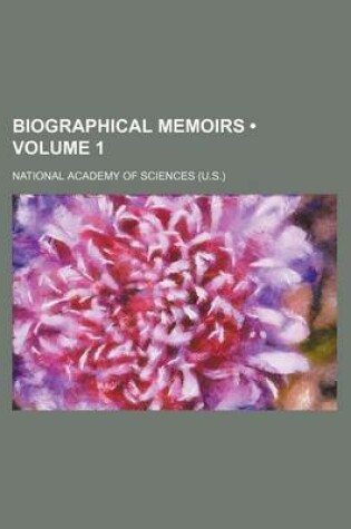 Cover of Biographical Memoirs (Volume 1 )