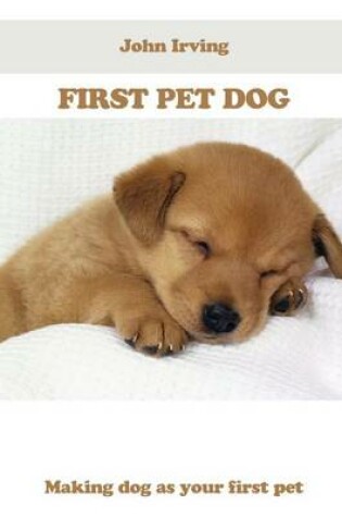 Cover of First Pet Dog