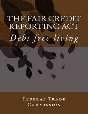 Book cover for The Fair Credit Reporting ACT