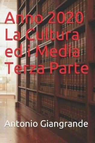 Cover of Anno 2020 La Cultura ed i Media Terza Parte