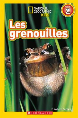 Book cover for National Geographic Kids: Les Grenouilles (Niveau 2)