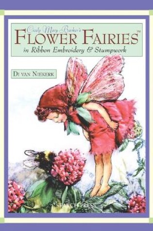 Cover of Cicely Mary Barker's Flower Fairies in Ribbon Embroidery & Stumpwork