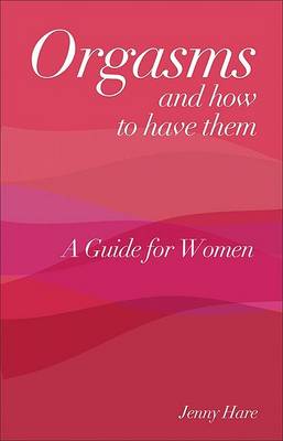 Book cover for Orgasms and How to Have Them