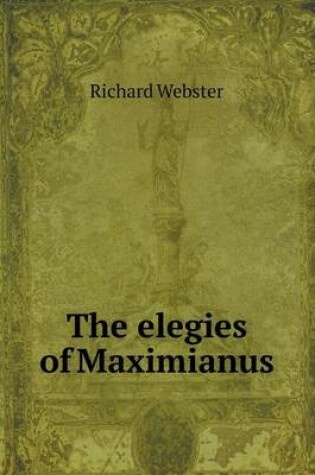 Cover of The elegies of Maximianus