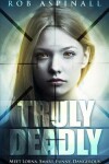 Book cover for Truly Deadly