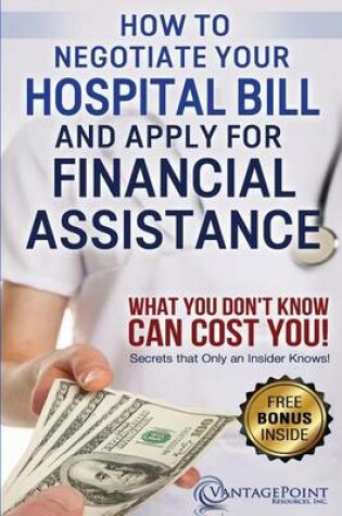 Cover of How to Negotiate Your Hospital Bill & Apply for Financial Assistance