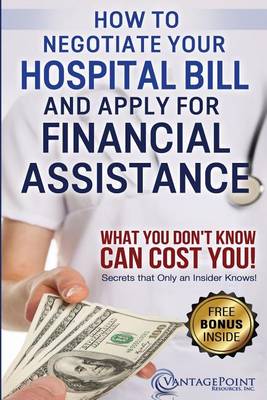 Book cover for How to Negotiate Your Hospital Bill & Apply for Financial Assistance