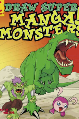 Cover of Draw Super Manga Monsters!