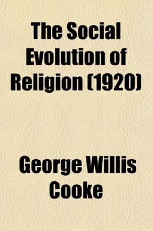 Cover of The Social Evolution of Religion