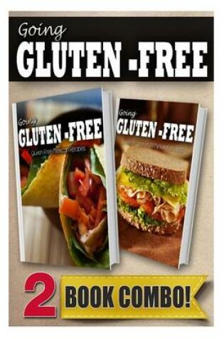 Cover of Gluten-Free Mexican Recipes and Gluten-Free Quick Recipes in 10 Minutes or Less