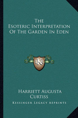 Book cover for The Esoteric Interpretation of the Garden in Eden